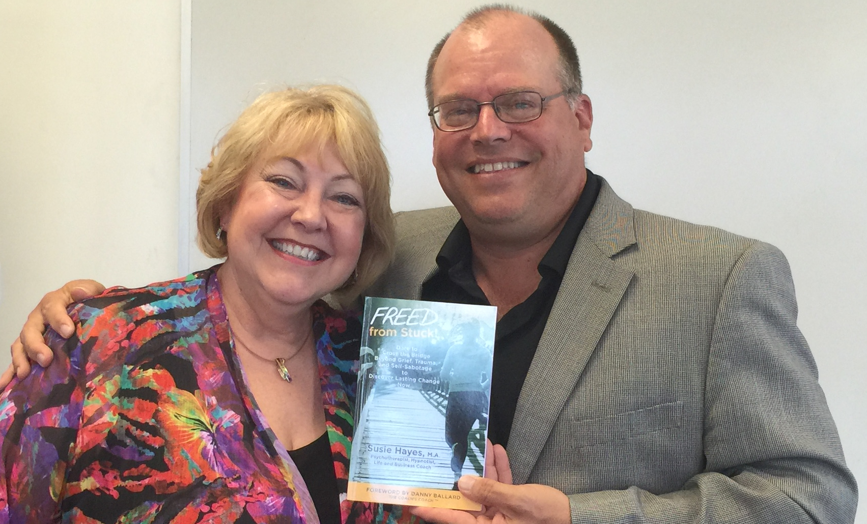 Marty Dickinson with author of FREED from Stuck, Susie Hayes