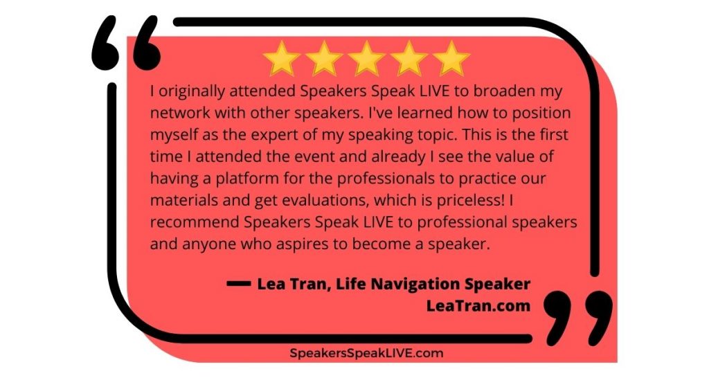 5-star review and testimonial for Speakers Speak LIVE professional speaker practice group by Lea Tran a life navigation speaker